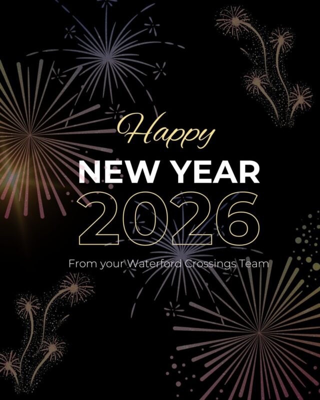 We are so thankful for an amazing 2025, and we cannot wait to spend 2026 with you at Waterford Crossings! We want to wish you a very HAPPY NEW YEAR! Our offices will be closed on January 1 and we will reopen on January 2!